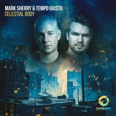 Tempo Giusto/Mark Sherry Celestial Body