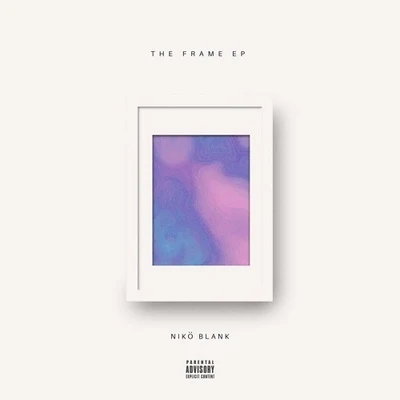 Nikö Blank The Frame EP