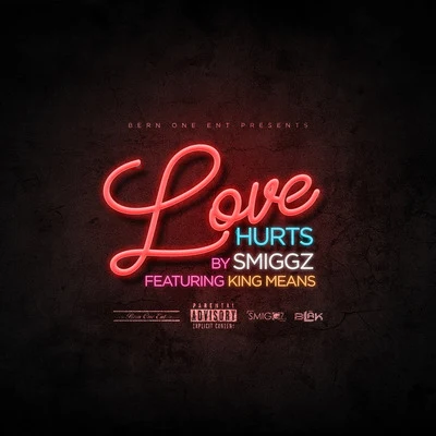 Smiggz/King Means Love Hurts