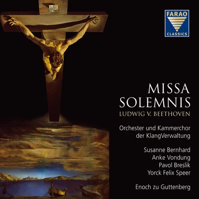 Mass Text/Anke Vondung/Andreas Reiner/KlangVerwaltung Chamber Choir/KlangVerwaltung Orchestra/Enoch zu Guttenberg Beethoven: Missa Solemnis