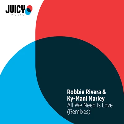 Robbie Rivera All We Need Is Love