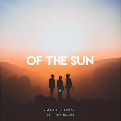 Jared Dunne Of The Sun