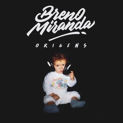 Breno Miranda Origens