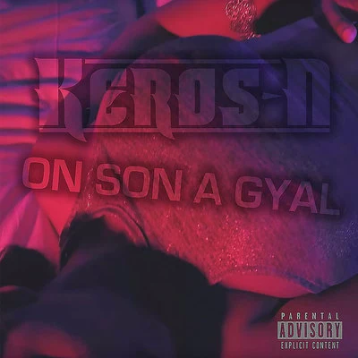 Keros-N On son a gyal