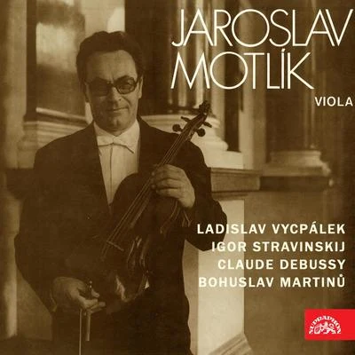 Jaroslav Motlík Debussy, Martinů, Stravinsky, Vycpálek: Jaroslav Motlík