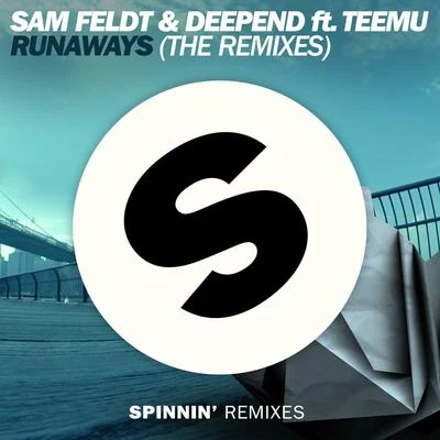 Deepend/Sam Feldt/Teemu Runaways (The Remixes)