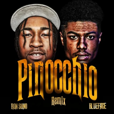 Blueface/Ron Suno Pinocchio (Remix)