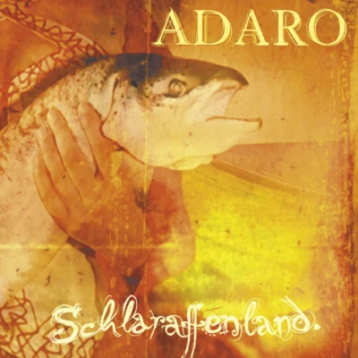 Adaro Schlaraffenland