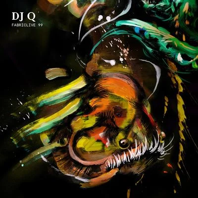 DJ Q FABRICLIVE 99: DJ Q (Continuous DJ Mix)