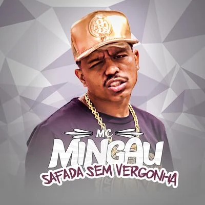 Mc Mingau Safada Sem Vergonha