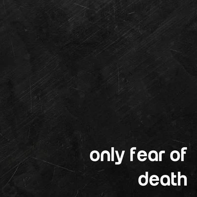 Izzamuzzic Only Fear of Death