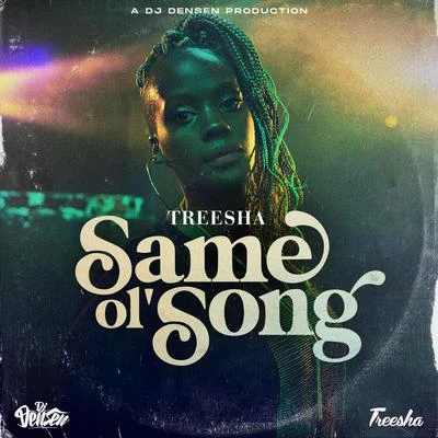 DJ Densen/Treesha Same Ol Song