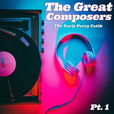 Percy Faith The Great Composers, Pt. 1