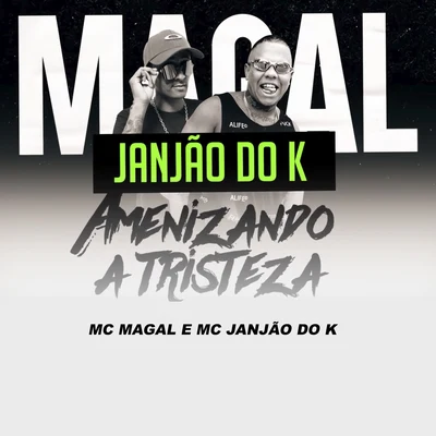 Mc Magal Amenizando a Tristeza