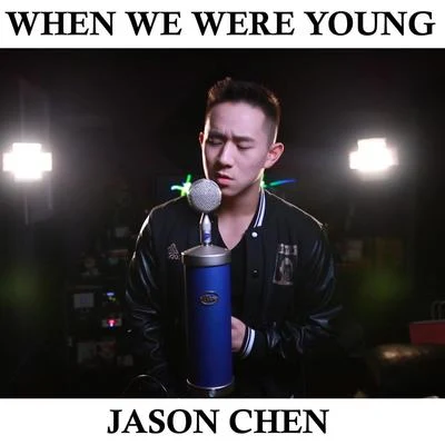 Jason Chen When We Were Young