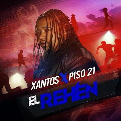 Piso 21/Xantos El Rehén