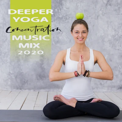 Relaxation/Kundalini: Yoga/Meditation/Meditation Music Masters Deeper Yoga Concentration Music Mix 2020