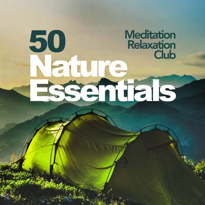 Meditation Relaxation Club 50 Nature Essentials