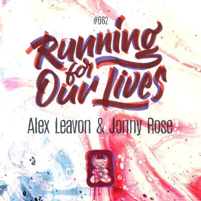 Alex Leavon/Jonny Rose Running For Our Lives