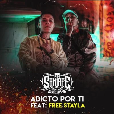 Free Stayla/Santa Fe Klan Adicto por Ti (feat. Free Stayla)