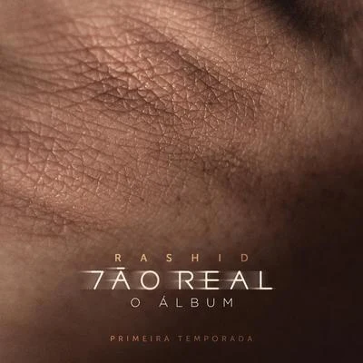 Rashid Tão Real - Temp. 1