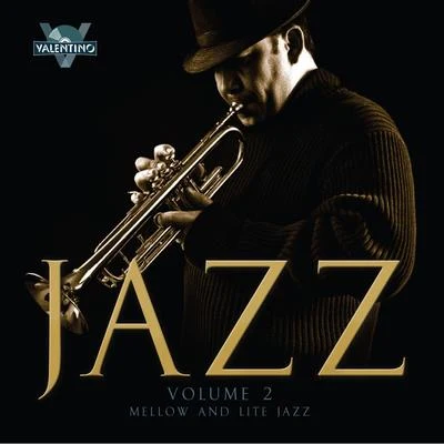 Valentino Jazz, Vol. 2: Mellow and Lite Jazz