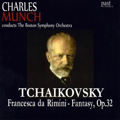 The Boston Symphony Orchestra Tchaikovsky: Francesca da Rimini - Fantasy, Op. 32