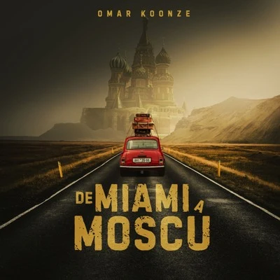 Omar Koonze De Miami A Moscú