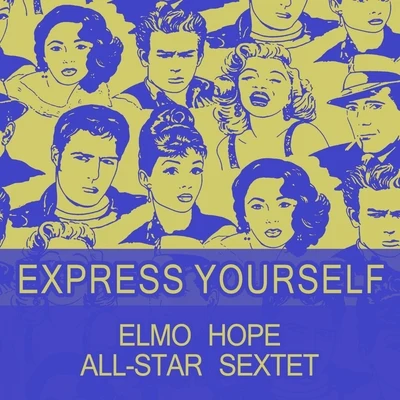 Tadd Dameron/Elmo Hope All-Star Sextet Express Yourself