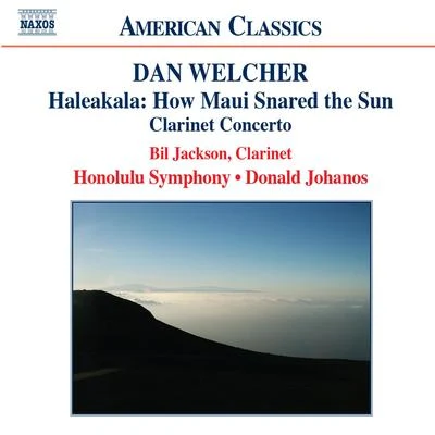 Donald Johanos WELCHER: HaleakalaPrairie LightClarinet Concerto