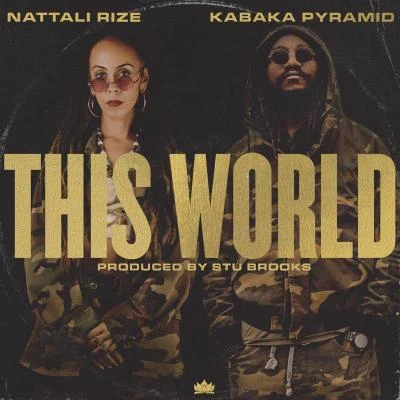 Kabaka Pyramid/Nattali Rize This World