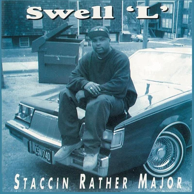 Swell-L Staccin Rather Major