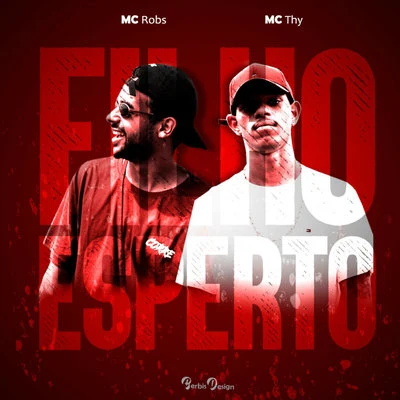 Mc Thy/Mc Robs Filho Esperto