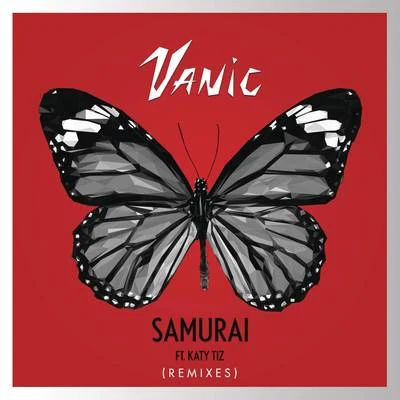 Katy Tiz/Vanic Samurai (Remixes)