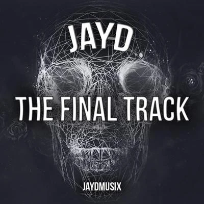 Jay-D The Final Track