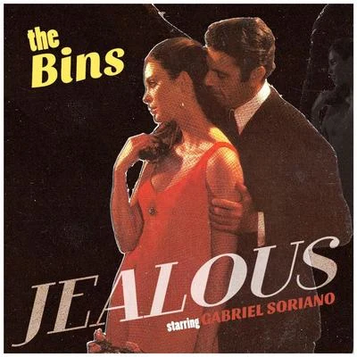 Gabriel Soriano/The Bins Jealous (I Aint with It) [feat. Gabriel Soriano]