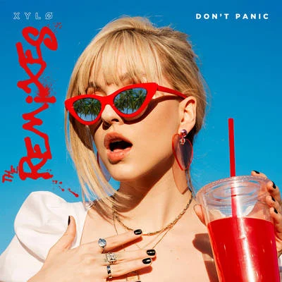 XYLØ Dont Panic (The Remixes)