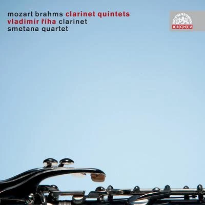 Smetana Quartet/Vladimír Říha Mozart & Brahms: Clarinet Quintets