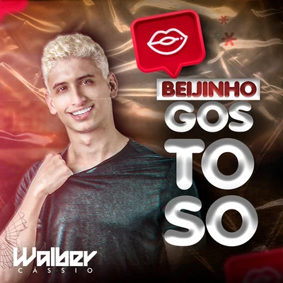 Walber Cassio Beijinho Gostoso