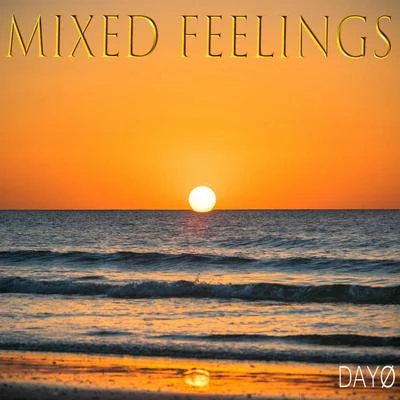 Dayo Mixed Feelings