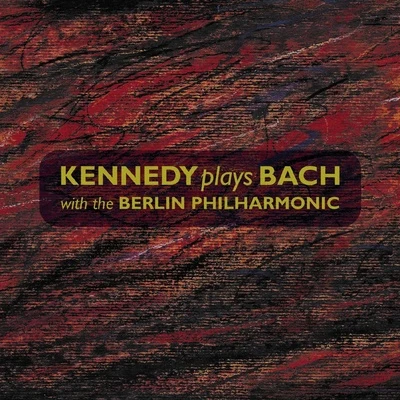 Nigel Kennedy Kennedy plays Bach with the Berliner Philharmoniker