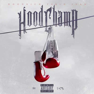 Hoodrich Pablo Juan Hood Champ