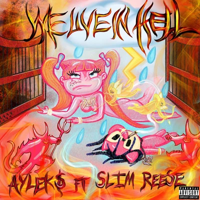 AYLEK$/Slim Reese We Live In Hell