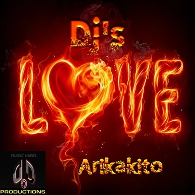 Arikakito Dj's Love