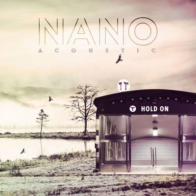 NANO Hold On (Acoustic)