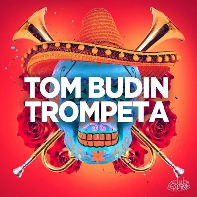 Tom Budin Trompeta