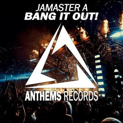 Jamaster A (杨振龙) Bang It Out!