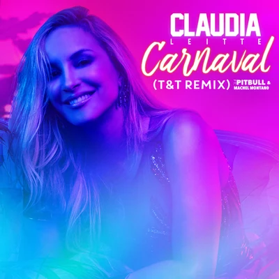 Cláudia Leitte/Pitbull/Machel Montano/T&T Carnaval (T&T Remix)