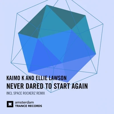 Kaimo K/Ellie Lawson Never Dared To Start Again