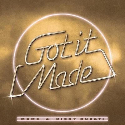 Møme/Ricky Ducati Got It Made